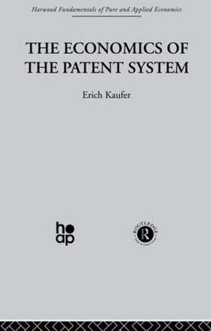 The Economics of the Patent System de E. Kaufer