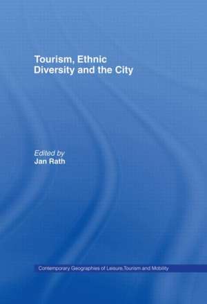 Tourism, Ethnic Diversity and the City de Jan Rath