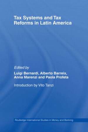 Tax Systems and Tax Reforms in Latin America de Luigi Bernardi