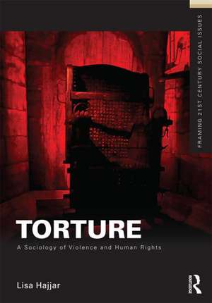 Torture: A Sociology of Violence and Human Rights de Lisa Hajjar