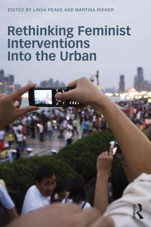 Rethinking Feminist Interventions into the Urban de Linda Peake