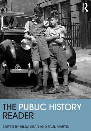 The Public History Reader de Hilda Kean