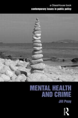 Mental Health and Crime de Jill Peay