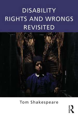 Disability Rights and Wrongs Revisited de Tom Shakespeare