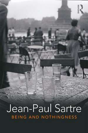 Being and Nothingness: An Essay in Phenomenological Ontology de Jean-Paul Sartre