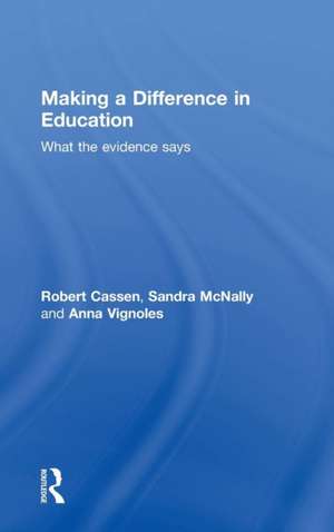 Making a Difference in Education: What the evidence says de Robert Cassen