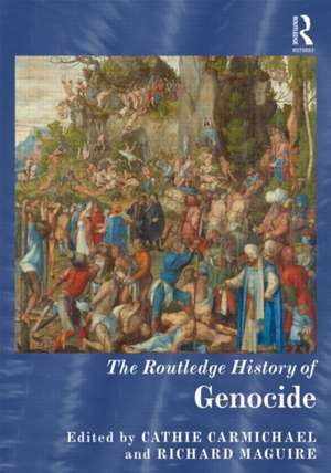 The Routledge History of Genocide de Cathie Carmichael