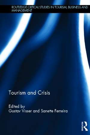 Tourism and Crisis de Gustav Visser