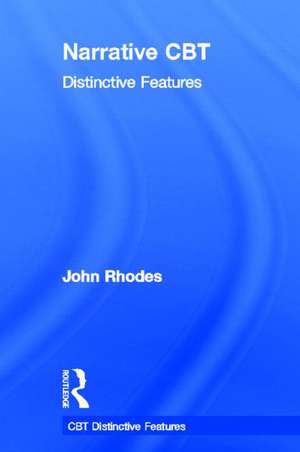 Narrative CBT: Distinctive Features de John Rhodes