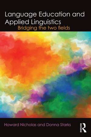 Language Education and Applied Linguistics: Bridging the two fields de Howard Nicholas