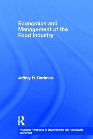 Economics and Management of the Food Industry de Jeffrey Dorfman