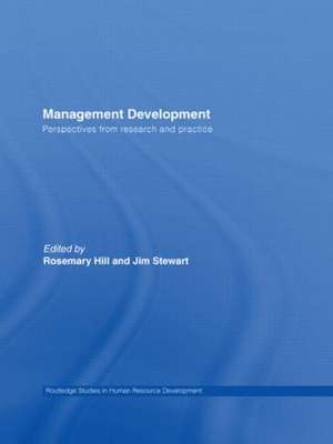 Management Development: Perspectives from Research and Practice de Rosemary Hill