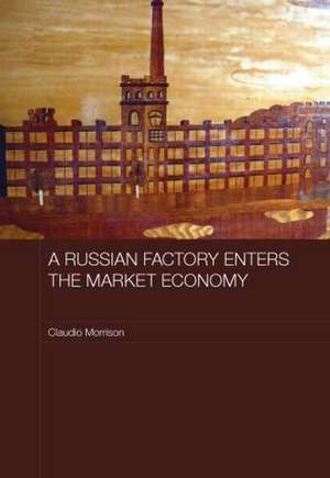 A Russian Factory Enters the Market Economy de Claudio Morrison