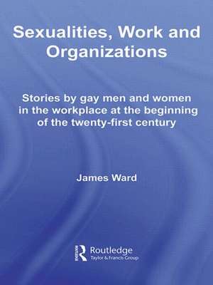 Sexualities, Work and Organizations de James Ward