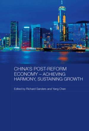 China's Post-Reform Economy - Achieving Harmony, Sustaining Growth de Richard Sanders