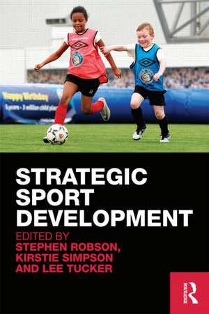 Strategic Sport Development de Stephen Robson