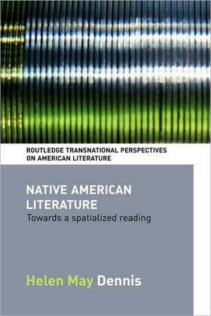 Native American Literature: Towards a Spatialized Reading de Helen May Dennis