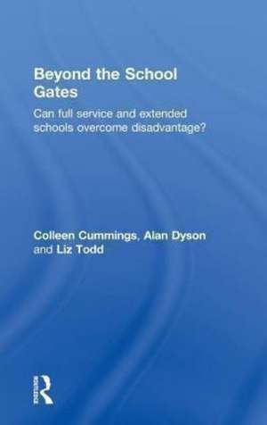 Beyond the School Gates: Can Full Service and Extended Schools Overcome Disadvantage? de Colleen Cummings