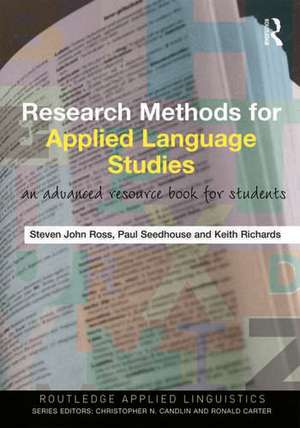 Research Methods for Applied Language Studies: An Advanced Resource Book for Students de Keith Richards