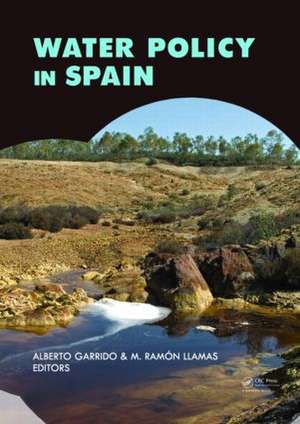 Water Policy in Spain de Alberto Garrido