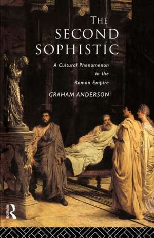 The Second Sophistic: A Cultural Phenomenon in the Roman Empire de Graham Anderson