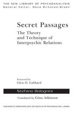 Secret Passages: The Theory and Technique of Interpsychic Relations de Stefano Bolognini