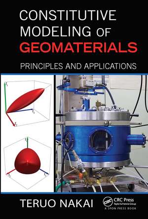 Constitutive Modeling of Geomaterials: Principles and Applications de Teruo Nakai