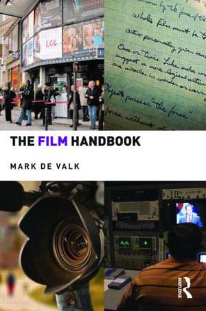 The Film Handbook de Mark de Valk