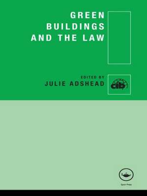 Green Buildings and the Law de Julie Adshead