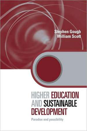 Higher Education and Sustainable Development: Paradox and Possibility de Stephen Gough