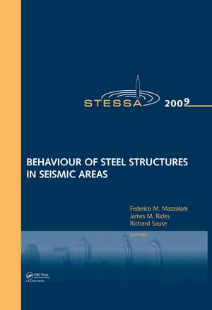 Behaviour of Steel Structures in Seismic Areas: STESSA 2009 de Federico Mazzolani