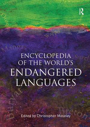 Encyclopedia of the World's Endangered Languages de Christopher Moseley