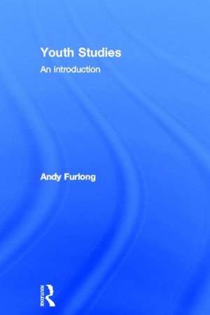 Youth Studies: An Introduction de Andy Furlong