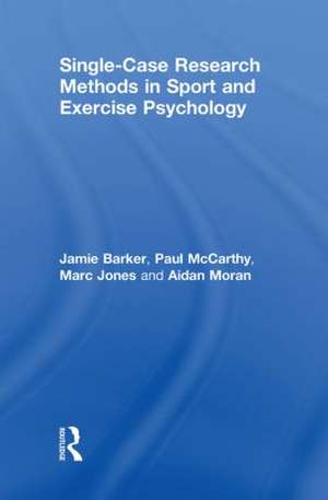 Single-Case Research Methods in Sport and Exercise Psychology de Jamie Barker