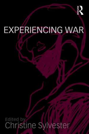 Experiencing War de Christine Sylvester