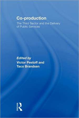 Co-production: The Third Sector and the Delivery of Public Services de Victor Pestoff