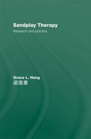 Sandplay Therapy: Research and Practice de Grace L. Hong