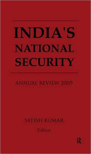 India's National Security: Annual Review 2009 de Satish Kumar