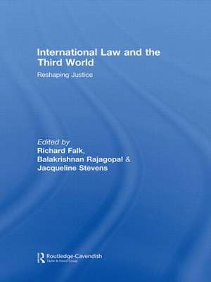 International Law and the Third World: Reshaping Justice de Richard Falk