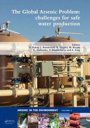 The Global Arsenic Problem: Challenges for Safe Water Production de Nalan Kabay