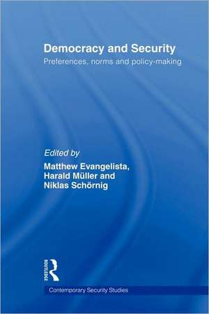 Democracy and Security: Preferences, Norms and Policy-Making de Matthew Evangelista