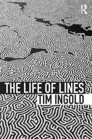 The Life of Lines de Tim Ingold