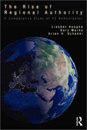 The Rise of Regional Authority: A Comparative Study of 42 Democracies de Liesbet Hooghe