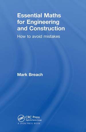 Essential Maths for Engineering and Construction: How to Avoid Mistakes de Mark Breach