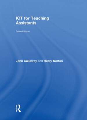 ICT for Teaching Assistants de John Galloway