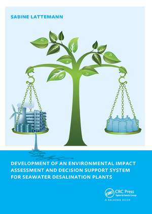 Development of an Environmental Impact Assessment and Decision Support System for Seawater Desalination Plants de Sabine Latteman