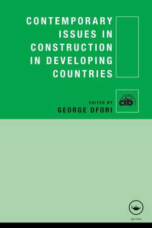 Contemporary Issues in Construction in Developing Countries de George Ofori