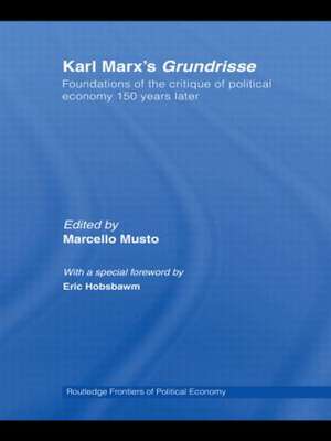 Karl Marx’s Grundrisse: Foundations of the critique of political economy 150 years later de Marcello Musto