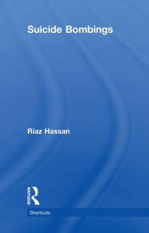 Suicide Bombings de Riaz Hassan