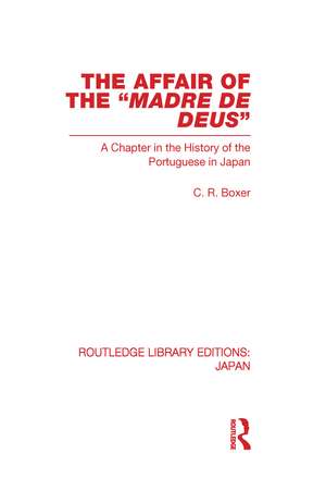 The Affair of the Madre de Deus: A Chapter in the History of the Portuguese in Japan. de C Boxer